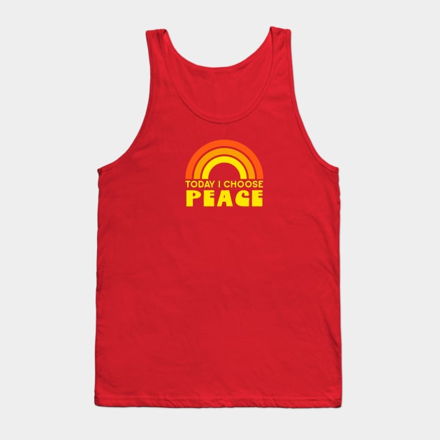 Today I Choose Peace Tank Top by Jitterfly